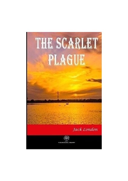 The Scarlet Plague - Jack London - Jack London