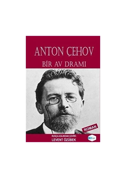 Bir Av Dramı - Anton Pavloviç Çehov - Anton Pavloviç Çehov