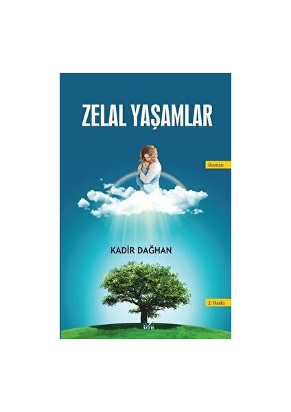 Zelal Yaşamlar - Kadir Dağhan - Kadir Dağhan