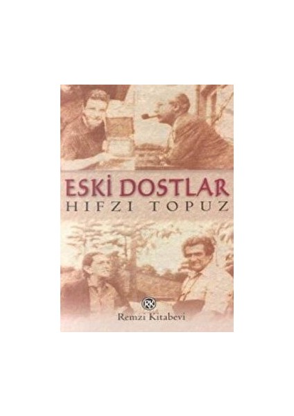 Eski Dostlar - Hıfzı Topuz