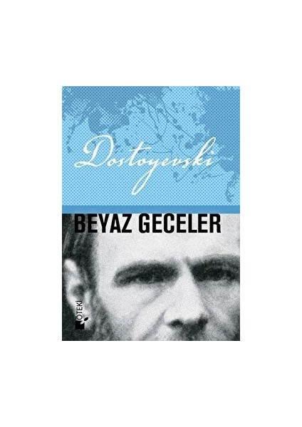 Beyaz Geceler - Fyodor Mihayloviç Dostoyevski - Fyodor Mihayloviç Dostoyevski