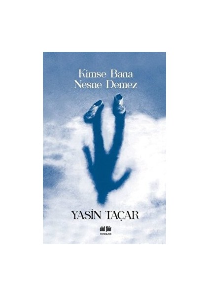 Kimse Bana Nesne Demez - Yasin Taçar - Yasin Taçar