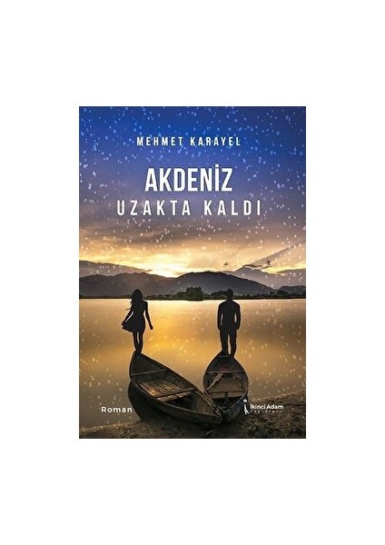 Akdeniz Uzakta Kaldı - Mehmet Karayel - Mehmet Karayel