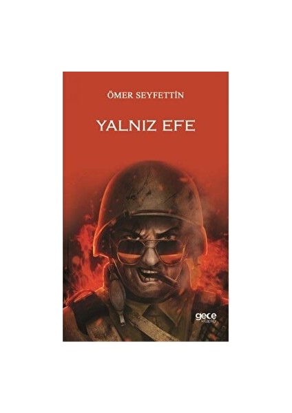 Yalnız Efe - Ömer Seyfettin - Ömer Seyfettin