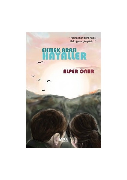 Ekmek Arası Hayaller - Alper Onar - Alper Onar