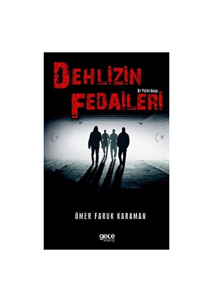 Delhizin Fedaileri - Ömer Faruk Karaman - Ömer Faruk Karaman