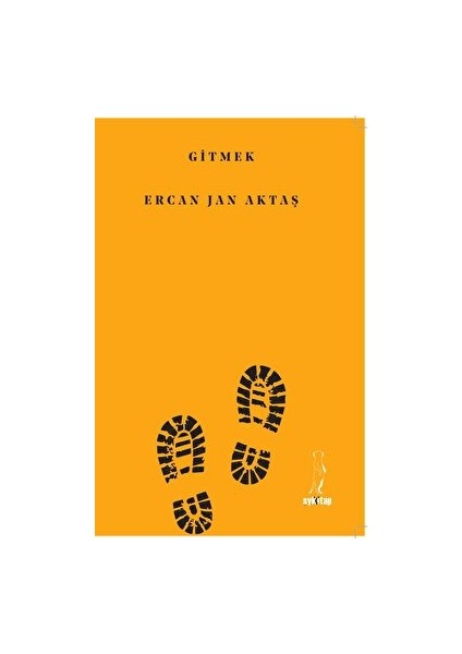 Gitmek - Ercan Jan Aktaş - Ercan Jan Aktaş