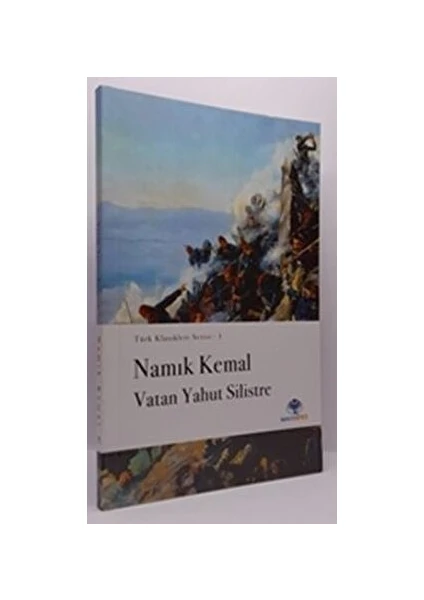 Vatan Yahut Silistre - Namık Kemal - Namık Kemal