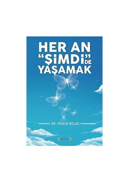 Her An "şimdi"de Yaşamak - Vesile Bolaç - Vesile Bolaç