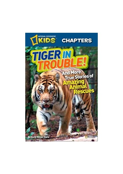 Tiger In Trouble! - Kelly Milner Halls