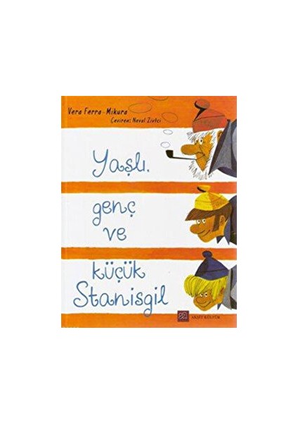 Yaşlı, Genç ve Küçük Stanisgil