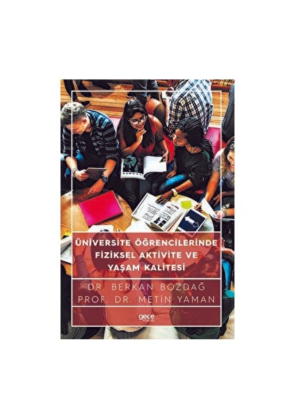 Üniversite Öğrencilerinde Fiziksel Aktivite ve Yaşam Kalitesi