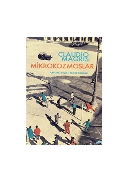 Mikrokozmoslar - Claudio Magris