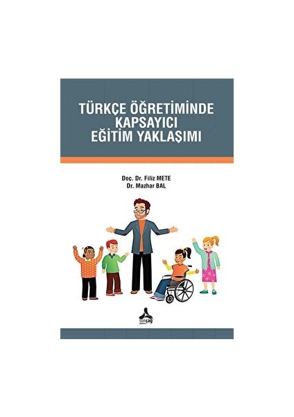Türkçe Öğretiminde Kapsayıcı Eğitim Yaklaşımı - Filiz Mete