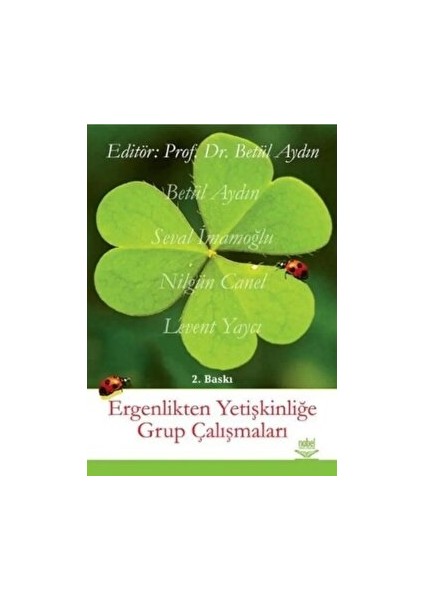 Ergenlikten Yetişkinliğe Grup Çalışmaları - Betül Aydın - Betül Aydın