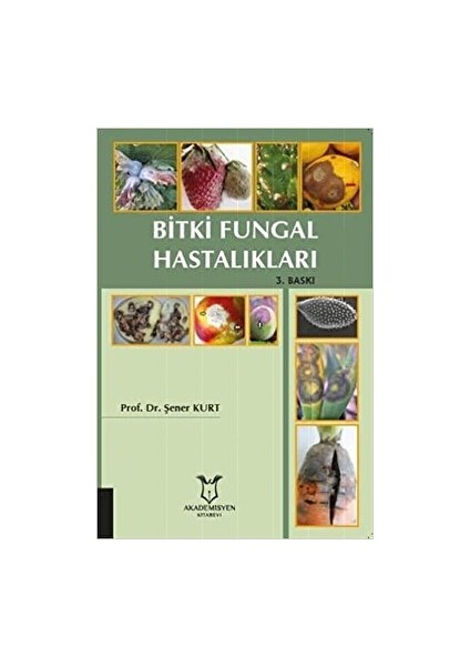 Bitki Fungal Hastalıkları - Şener Kurt