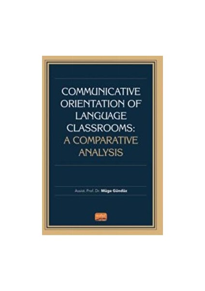 Communicative Orientation Of Language Classrooms: A Comparative Analysis