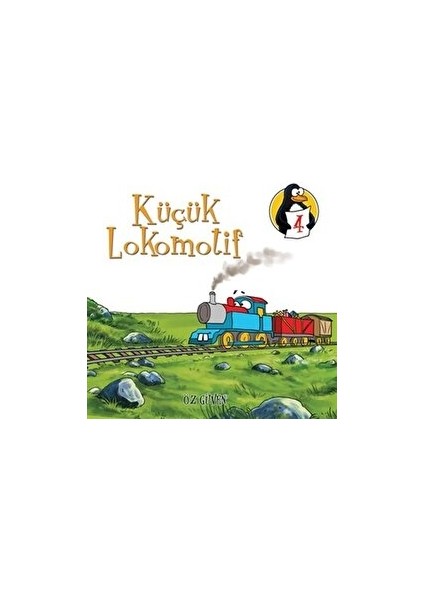 Küçük Lokomotif - Öz Güven - Hatice Işılak Durmuş