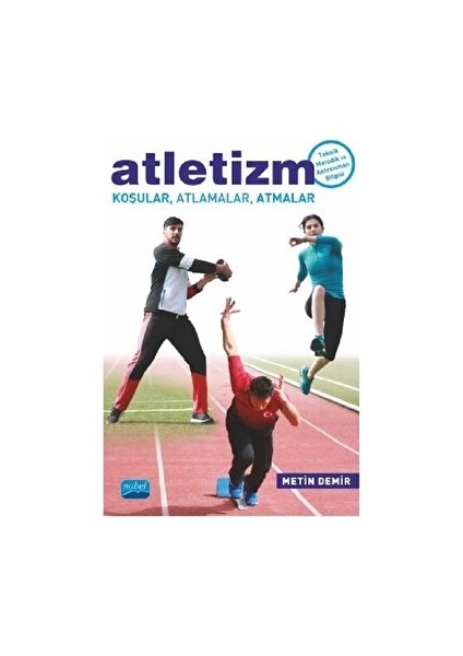 Atletizm Koşular, Atlamalar, Atmalar - Metin Demir