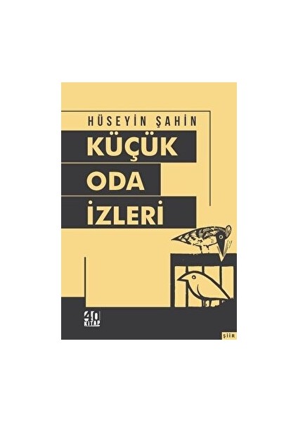 Küçük Oda Izleri - Hüseyin Şahin - Hüseyin Şahin