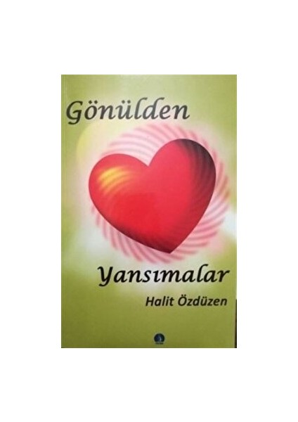 Gönülden Yansımalar - Halit Özdüzen - Halit Özdüzen