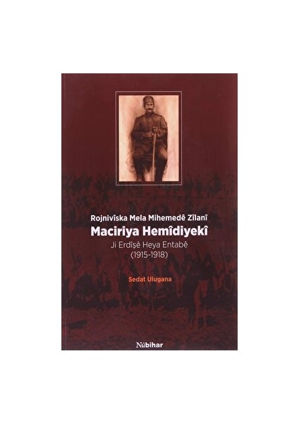 Maciriya Hemidiyeki - Rojniviska Mela Mihemede Zilani - Sedat Ulugana - Sedat Ulugana