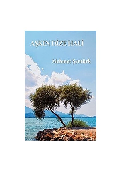 Aşkın Dize Hali - Mehmet Şentürk - Mehmet Şentürk