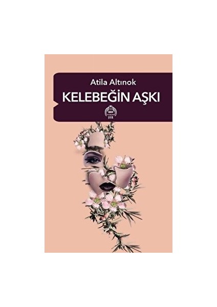 Kelebeğin Aşkı - Atila Altınok - Atila Altınok