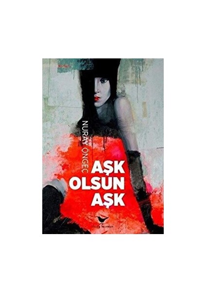 Aşk Olsun Aşk - Nuray Öngeç - Nuray Öngeç