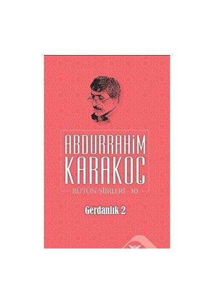 Gerdanlık 2 - Abdurrahim Karakoç - Abdurrahim Karakoç