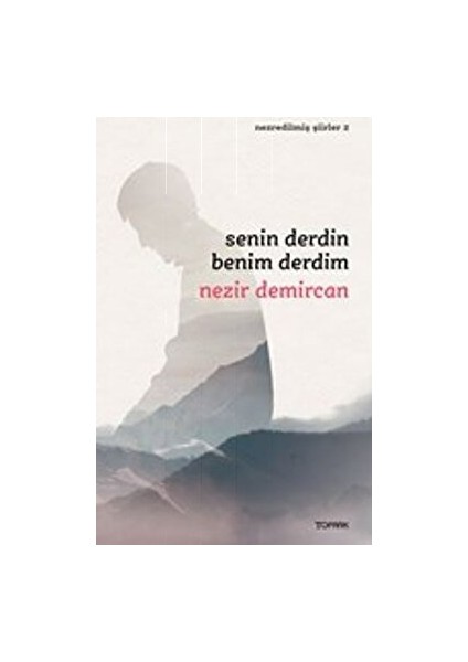 Senin Derdin Benim Derdim - Nezir Demircan - Nezir Demircan