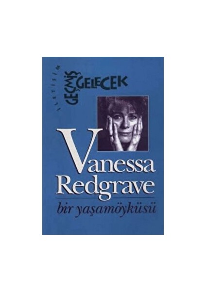 Vanessa: Bir Yaşamöyküsü - Vanessa Redgrave
