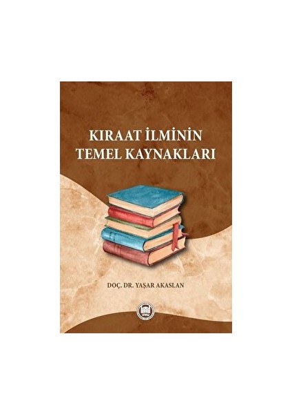Kıraat Ilminin Temel Kaynakları