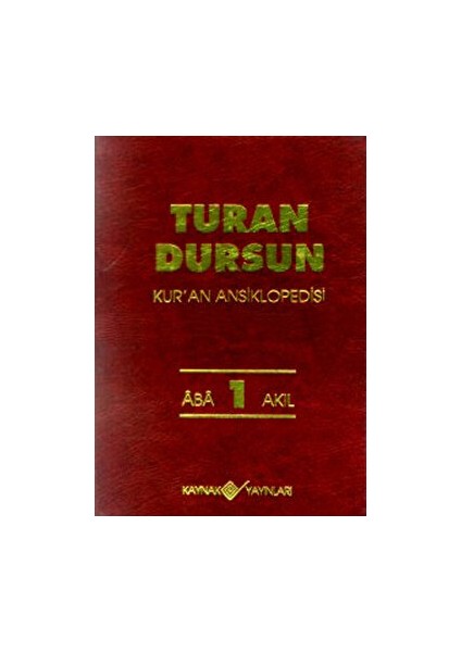 Kur’an Ansiklopedisi Cilt: 1 Aba-Akıl - Turan Dursun