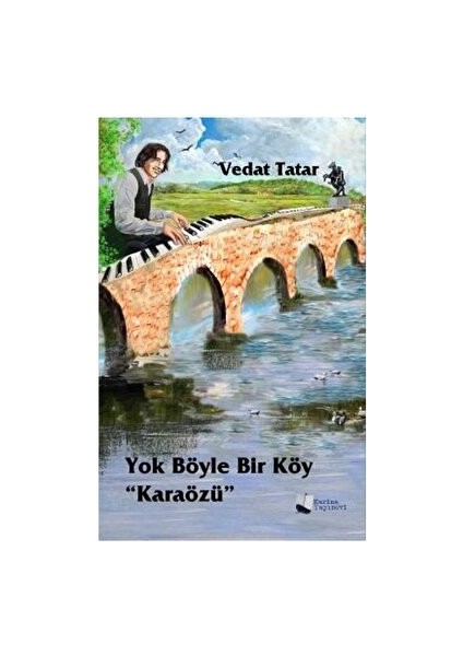Yok Böyle Bir Köy “karaözü” - Vedat Tatar - Vedat Tatar