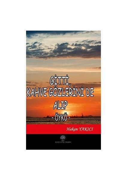 Gitti Kahve Gözlerini De Alıp - Hakan Yakıcı - Hakan Yakıcı