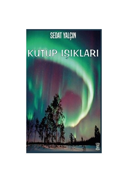 Kutup Işıkları - Sedat Yalçın - Sedat Yalçın
