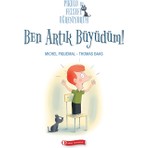 Pikolo İle Felsefe Öğreniyorum - Ben Artık Büyüdüm!-Thomas Baas