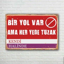 Trend Poster Bir Yol Var Ama Yer Yerde Tuzak Retro Ahşap Poster