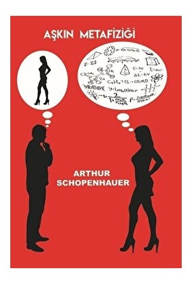 Aşkın Metafiziği - Arthur Schopenhauer