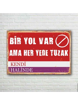 Trend Poster Bir Yol Var Ama Yer Yerde Tuzak Retro Ahşap Poster