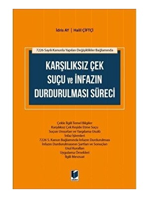 Karşılıksız Çek Suçu ve Infazın Durdurulması Süreci - Halil Çiftçi