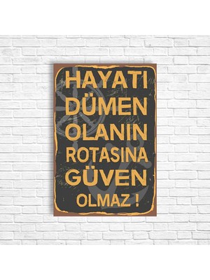 Trend Poster Hayatı Dümen Olanın Rotasına Güven Olmaz Retro Ahşap Poster