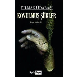 Kovulmuş Şiirler - Yılmaz Odabaşı - Yılmaz Odabaşı