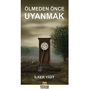 Ölmeden Önce Uyanmak