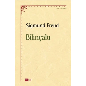 Bilinçaltı - Sigmund Freud