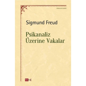 Psikanaliz Üzerine Vakalar – Sigmund Freud