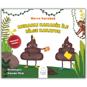 Meraklı Kakabik Ile Bilge Kakator - Merve Karadağ (Ciltli)