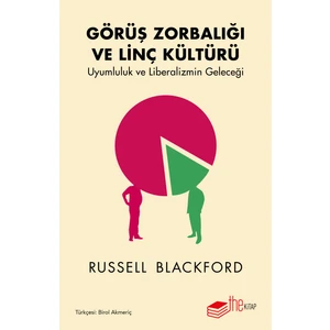 Görüş Zorbalığı ve Linç Kültürü - Russell Blackford