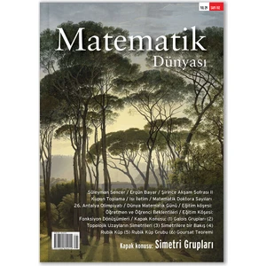 Matematik Dünyası Dergisi Matematik Dünyası DERGISI:112 YIL:2022